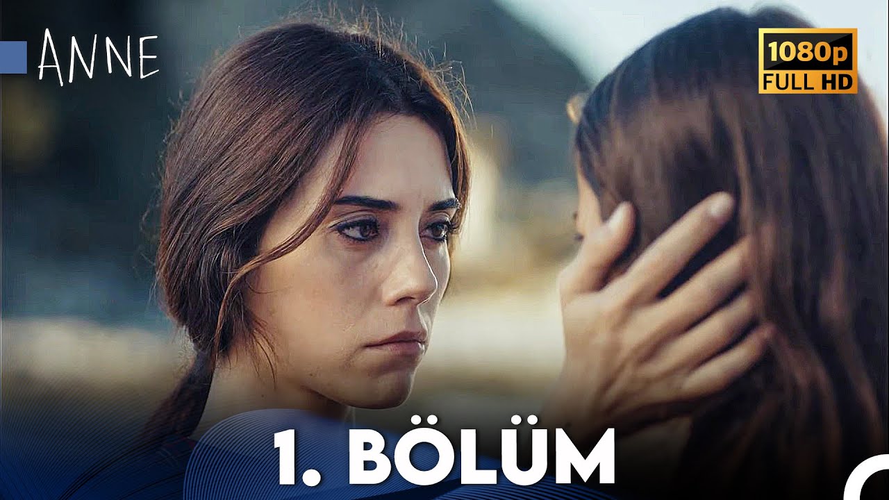Anne 1. Bölüm