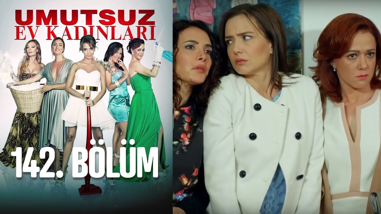 Umutsuz Ev Kad nlar B l m 142 Med Yap m
